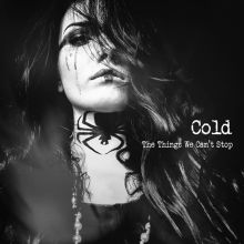 Album cover for The Things We Can't Stop by Cold