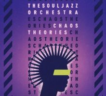 Album cover for Chaos Theories by The Souljazz Orchestra