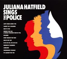 Album cover for Juliana Hatfield Sings the Police by Juliana Hatfield
