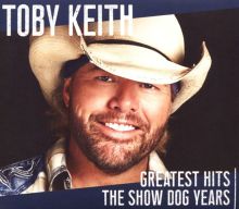 Album cover for Greatest Hits: The Show Dog Years by Toby Keith