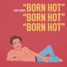 Album cover for Born Hot by Chris Farren