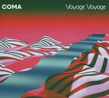 Album cover for Voyage Voyage by Coma