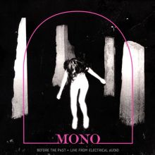 Album cover for Before the Past: Live from Electrical Audio by Mono