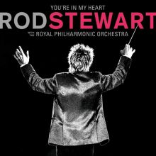 Album cover for You're in My Heart: Rod Stewart with the Royal Philharmonic Orchestra by Royal Philharmonic Orchestra / Rod Stewart