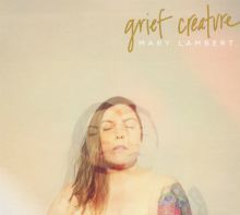 Album cover for Grief Creature by Mary Lambert