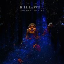Bill Laswell, Songs, Albums, Discography & Reviews | AllMusic