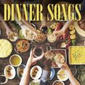 Dinner Songs