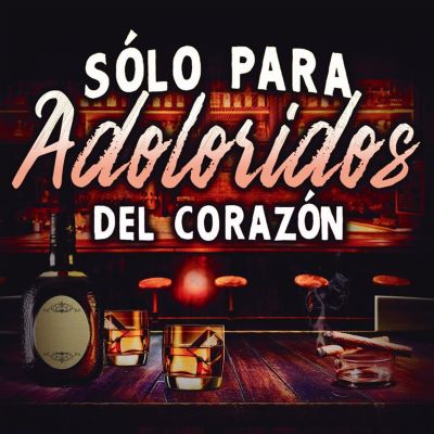 Solo Para Adoloridos Del Corazon