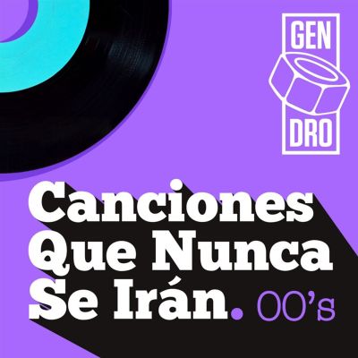 Canciones Que Nunca Se Iran. Los 2000