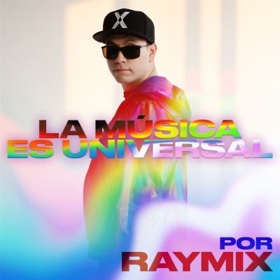 La Música es Universal [ORGULLO por Raymix]