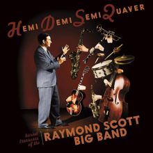 Hemidemisemiquaver: Buried Treasures of the Raymond Scott Big Band