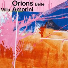 Album cover for Villa Amorini by Orions Belte