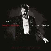 Fire in the Blood: The Definitive Collection