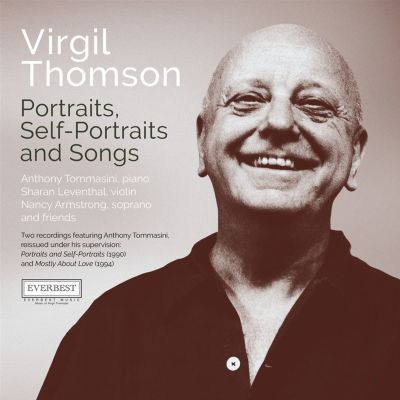 Virgil Thomson: Portraits, Self-Portraits and Songs