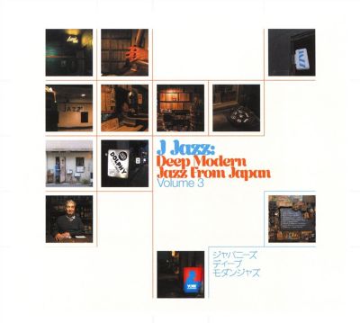 J-Jazz, Vol. 3: Deep Modern Jazz From Japan
