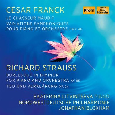 César Franck: Le Chasseur Maudit; Variations Symphoniques; Richard Strauss: Burlesque; Tod un Verklä