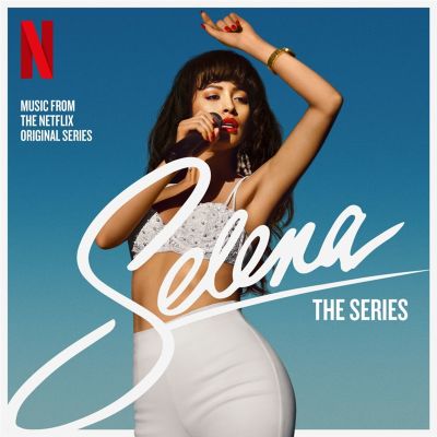 Selena: The Series [Original Soundtrack]