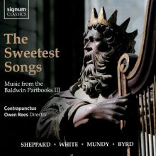 Album cover for The Sweetest Songs: Music from the Baldwin Partbooks, Vol. 3 by Contrapunctus / Owen Rees