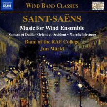 Album cover for Saint-Saëns: Music for Wind Ensemble by Jun Märkl / Royal Air Force College Band