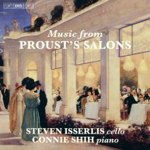 Album cover for Music from Proust's Salons by Steven Isserlis / Connie Shih