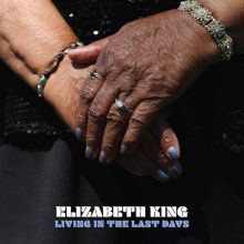 Album cover for Living in the Last Days by Elizabeth King