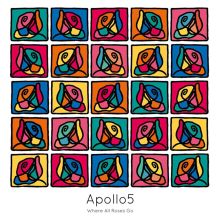 Album cover for Where All Roses Go by Apollo5