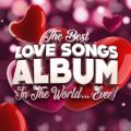 The Best Love Songs Album in the World...Ever!