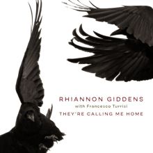 Album cover for They're Calling Me Home by Rhiannon Giddens