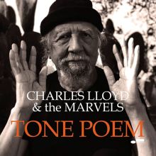 Album cover for Tone Poem by Charles Lloyd / Charles Lloyd & the Marvels