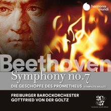 Album cover for Beethoven: Symphony No. 7; Die Geschöpfe des Promethus by Gottfried von der Goltz / Freiburger Barockorchester / Matthias Goerne