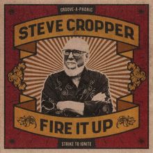 Album cover for Fire It Up by Steve Cropper
