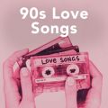 90s Love Songs [Febrauary, 2021]
