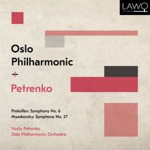 Album cover for Prokofiev: Symphony No. 6; Myaskovsky: Symphony No. 27 by Vasily Petrenko / Oslo Philharmonic Orchestra
