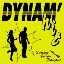 Album cover for Dynam'hit: Europop Version Francaise [1990-1995] by Various Artists