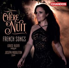 Album cover for Chère Nuit: French Songs by Louise Alder / Joseph Middleton