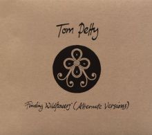 Album cover for Finding Wildflowers [Alternate Versions] by Tom Petty