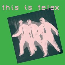 Album cover for This Is Telex by Telex