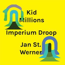 Album cover for Imperium Droop by Kid Millions / Jan St. Werner