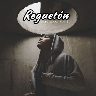 Reguetón para sudar, Vol. 3