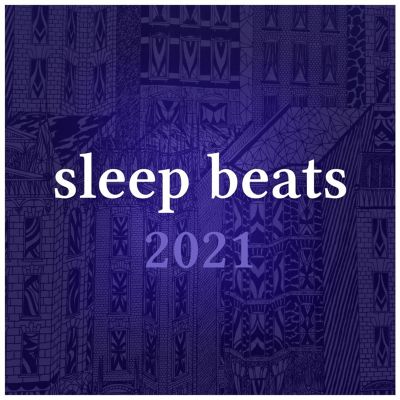 Sleep Beats 2021: Sleepy Lofi Beats to Relax To
