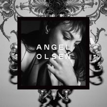 Album cover for Song of the Lark and Other Far Memories by Angel Olsen