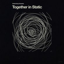 Album cover for Together in Static by Daniel Avery