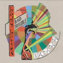 Album cover for Bad Trouble by Body Breaks