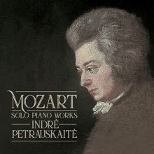 Album cover for Mozart: Solo Piano Works by Indre Petrauskaite
