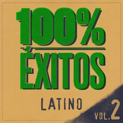 100% Exitos: Latino, Vol. 2