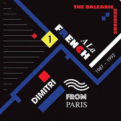 A La French [1987-1992]: The Balearic Sessions Vol. 1
