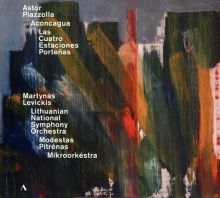 Album cover for Astor Piazzolla: Aconcagua; Las Cuatro Estaciones Porteñas by Martynas Levickis / Modestas Pitrenas / Lithuanian National Symphony Orchestra / Mikroorkéstra