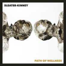 Album cover for Path of Wellness by Sleater-Kinney