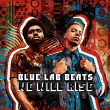 Album cover for We Will Rise by Blue Lab Beats