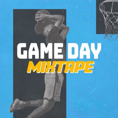 Game Day Mixtape